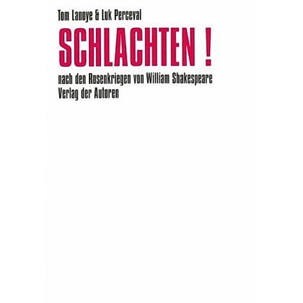 Schlachten!, Tom Lanoye, Luk Perceval