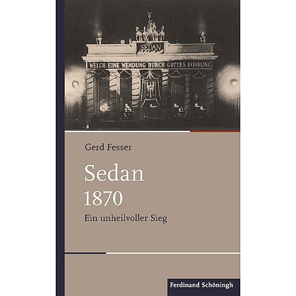 Schlachten - Stationen der Weltgeschichte: Sedan 1870, Gerd Fesser