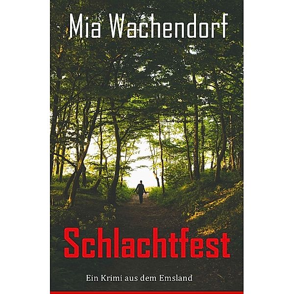 Schlachtfest, Mia Wachendorf