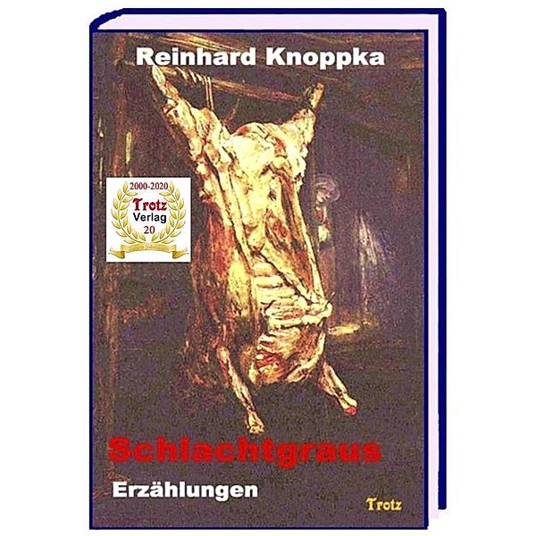Schlachtgraus, Reinhard Knoppka
