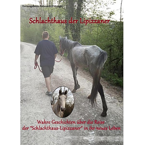 Schlachthaus der Lipizzaner, Antoinette Hitzinger