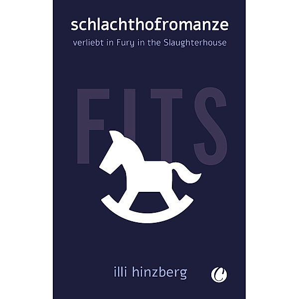 Schlachthofromanze. Verliebt in Fury in the Slaughterhouse / Charles Verlag, Illi Hinzberg
