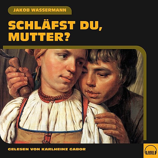 Schläfst du, Mutter?, Jakob Wassermann