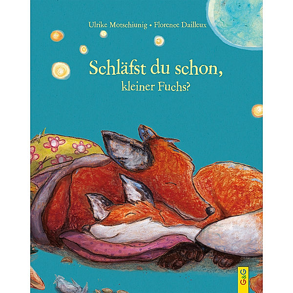 Schläfst du schon, kleiner Fuchs?, Ulrike Motschiunig