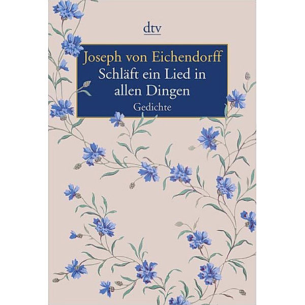 Schläft ein Lied in allen Dingen, Josef Freiherr von Eichendorff