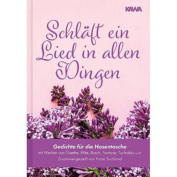 Schläft ein Lied in allen Dingen, Johann Wolfgang Goethe, Rainer Maria Rilke, Theodor Fontane, Joachim Ringelnatz, Christian Morgenstern