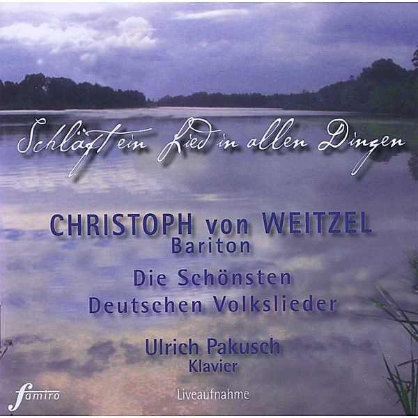 Schläft Ein Lied In Allen Dingen, Christoph von Weitzel, Ulrich Pakusch
