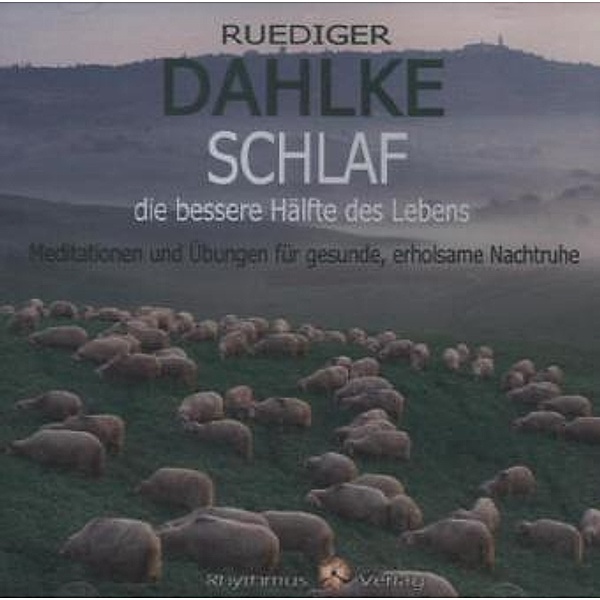 Schlaf die bessere Hälfte des Lebens, Audio-CD, Ruediger Dahlke
