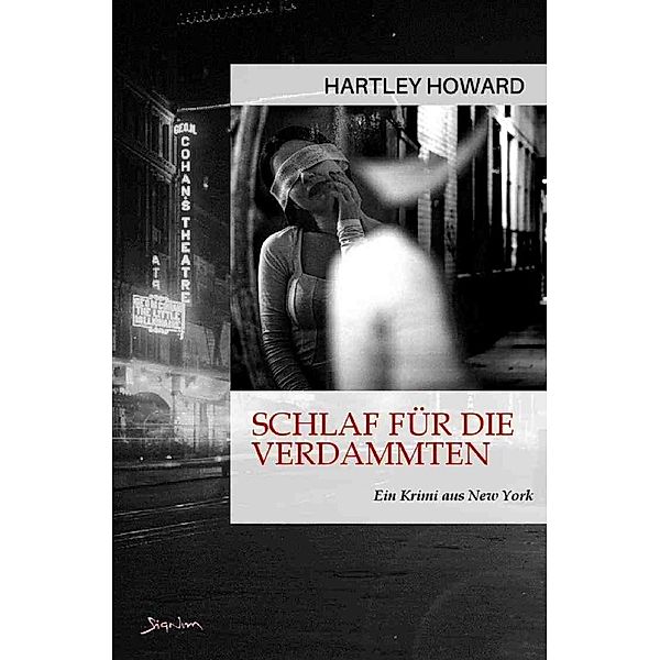 Schlaf für die Verdammten, Hartley Howard