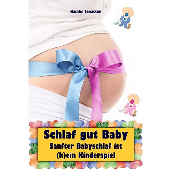 Schlaf gut Baby, Natalie Jonasson