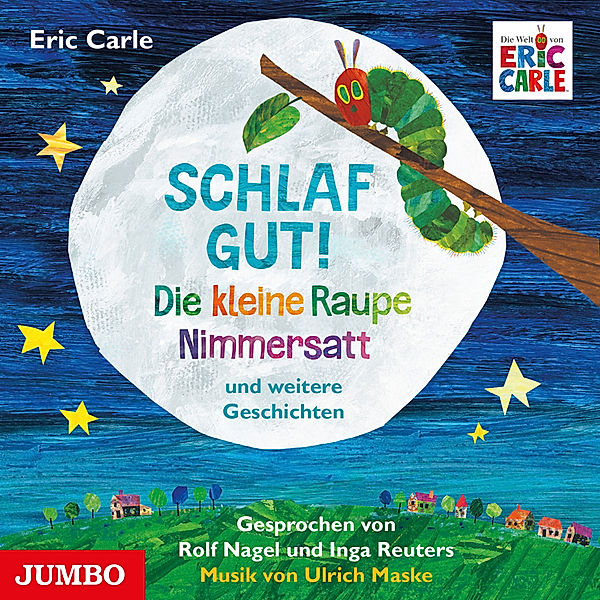 Schlaf gut! Die kleine Raupe Nimmersatt und weitere Geschichten,Audio-CD, Eric Carle
