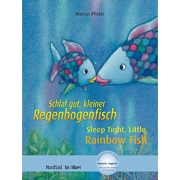 Schlaf gut, kleiner Regenbogenfisch, Deutsch-Englisch. Sleep Tight, Little Rainbow Fish, Marcus Pfister