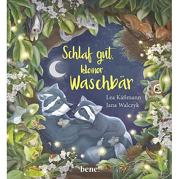 Schlaf gut, kleiner Waschbär - ein Bilderbuch für Kinder ab 2 Jahren, Lea Kässmann