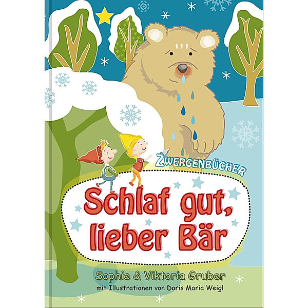 Schlaf gut, lieber Bär, Sophie Gruber, Viktoria Gruber