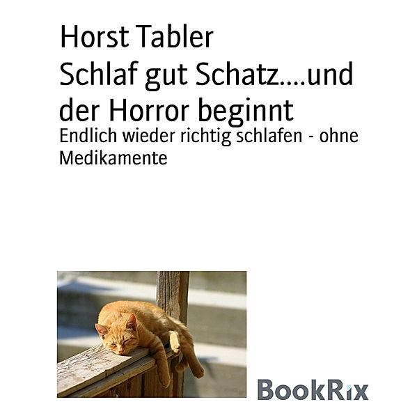 Schlaf gut Schatz....und der Horror beginnt, Horst Tabler