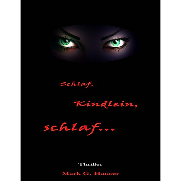 Schlaf, Kindlein, schlaf..., Mark G. Hauser