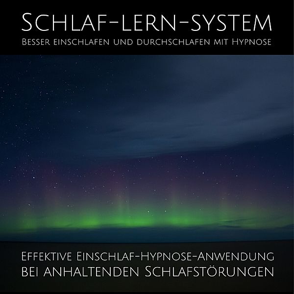 Schlaf-Lern-System: Besser einschlafen und durchschlafen mit Hypnose, Patrick Lynen