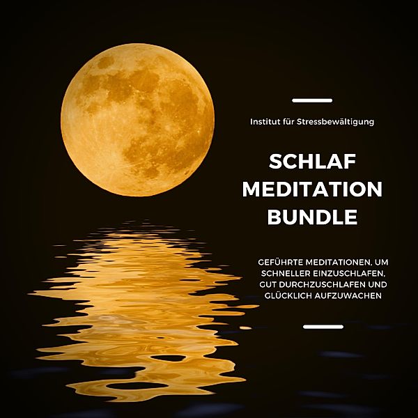 Schlaf Meditation (XXL-Bundle), Institut für Schlafstörungen