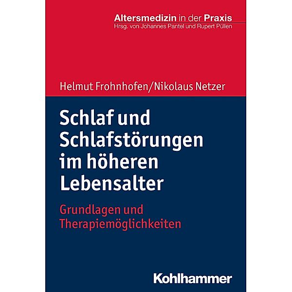 Schlaf und Schlafstörungen im höheren Lebensalter, Helmut Frohnhofen, Nikolaus Netzer