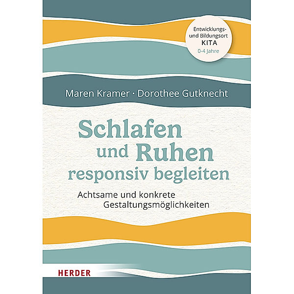 Schlafen und Ruhen responsiv begleiten, Maren Kramer, Dorothee Gutknecht