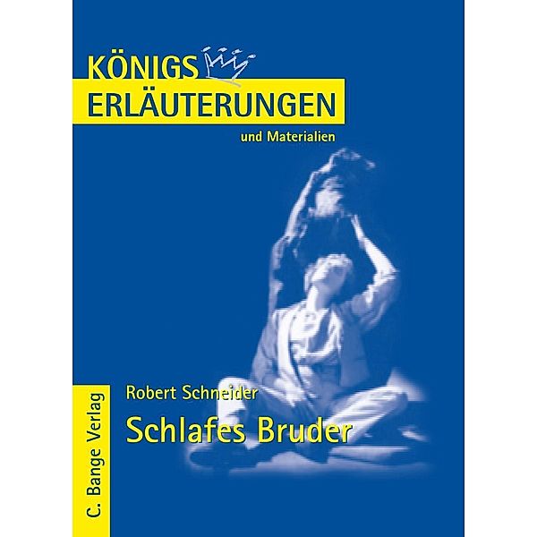 Schlafes Bruder von Robert Schneider. Textanalyse und Interpretation., Robert Schneider