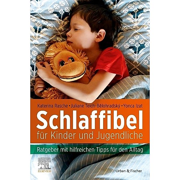 Schlaffibel für Kinder und Jugendliche, Katerina Rasche, Juliane Teich-Belohradsky, Yonca Izat