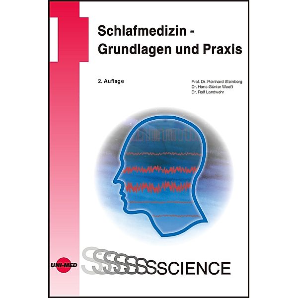 Schlafmedizin - Grundlagen und Praxis / UNI-MED Science, Reinhard Steinberg, Hans-Günter Weeß, Ralf Landwehr