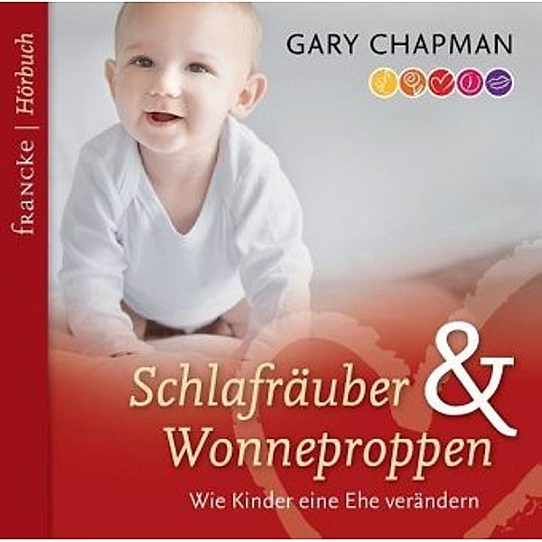 Schlafräuber & Wonneproppen, 1 Audio-CD, Gary Chapman