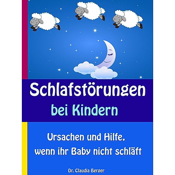 Schlafstörungen bei Kindern, Claudia Berger