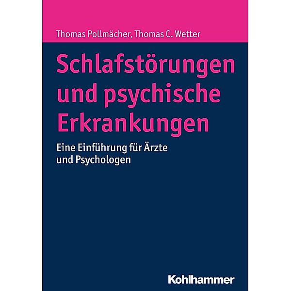 Schlafstörungen und psychische Erkrankungen, Thomas Pollmächer, Thomas C. Wetter