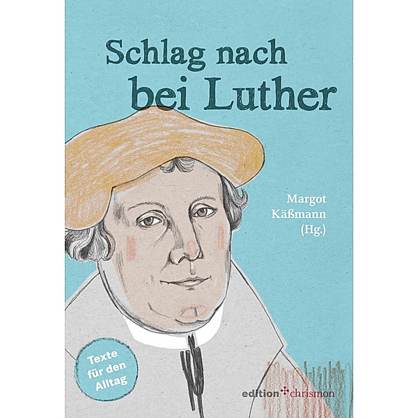 Schlag nach bei Luther, Margot Käßmann