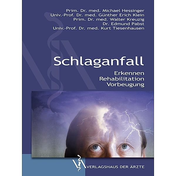 Schlaganfall, Michael Hessinger, Günther Erich Klein, Walter Kreuzig, Edmund Pabst, Kurt Tiesenhausen