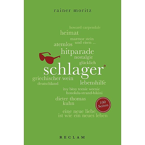 Schlager. 100 Seiten / Reclam 100 Seiten, Rainer Moritz