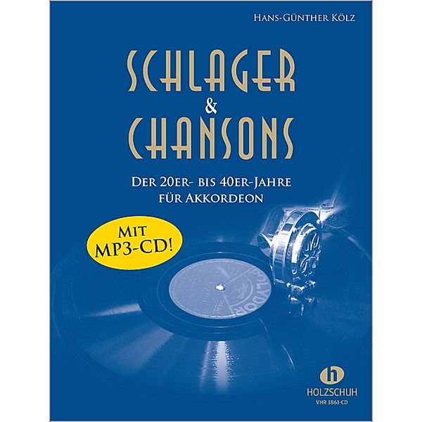 Schlager & Chansons der 20er- bis 40er-Jahre (mit MP3-CD), Hans-Günther Kölz