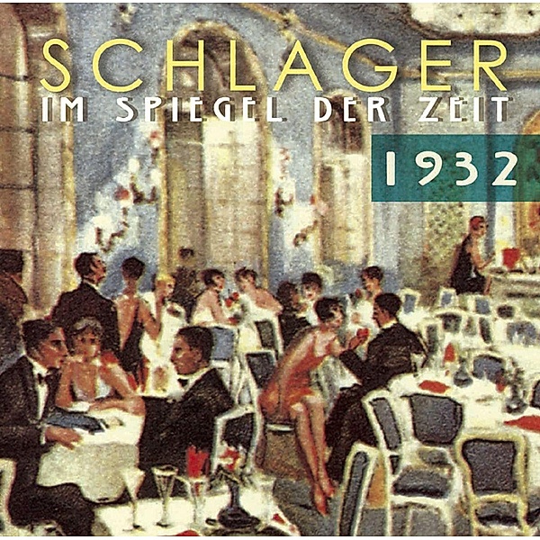 Schlager Im Spiegel Der Zeit,1932, Diverse Interpreten
