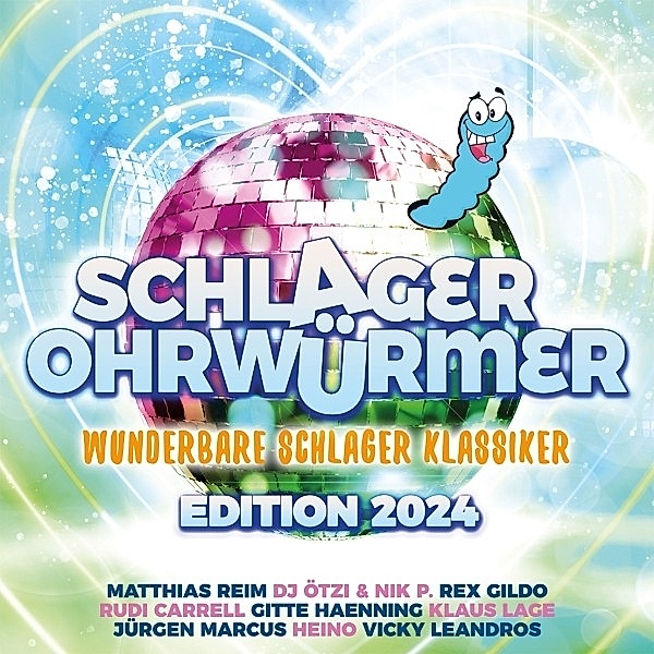 Schlager Ohrwürmer - Wunderbare Schlager Klassiker, Diverse Interpreten