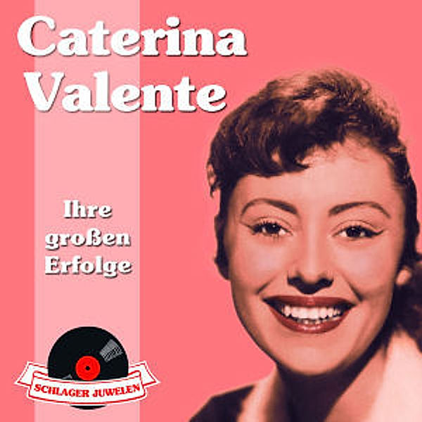 Schlagerjuwelen - Ihre Großen Erfolge, Caterina Valente