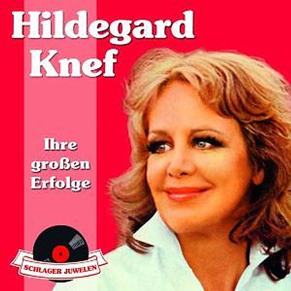 Schlagerjuwelen - Ihre Großen Erfolge, Hildegard Knef