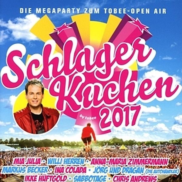 Schlagerkuchen 2017-Präsentiert Von Tobee, Diverse Interpreten