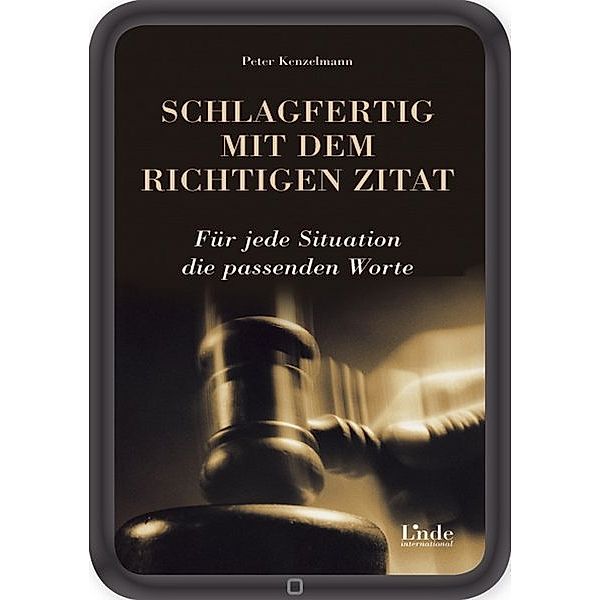 Schlagfertig mit dem richtigen Zitat, Peter Kenzelmann