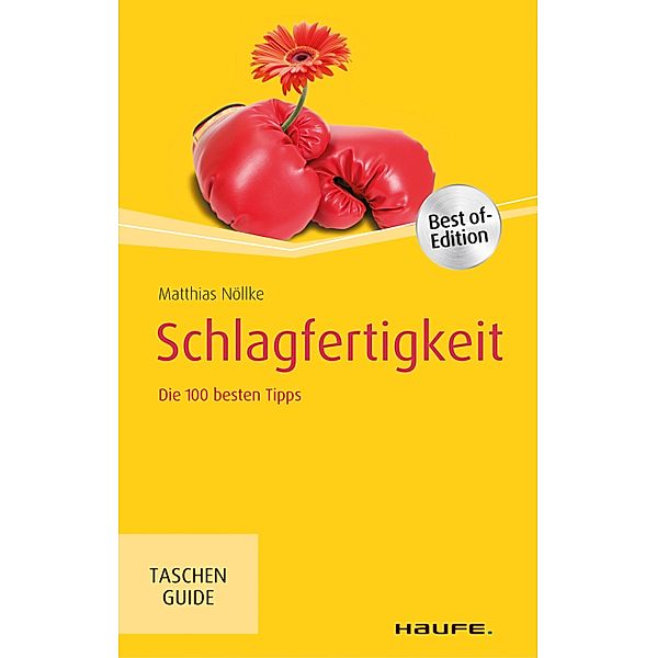 Schlagfertigkeit / Haufe TaschenGuide Bd.154, Matthias Nöllke