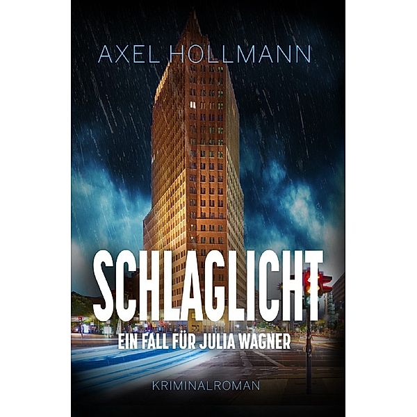 Schlaglicht - Ein Fall für Julia Wagner, Axel Hollmann