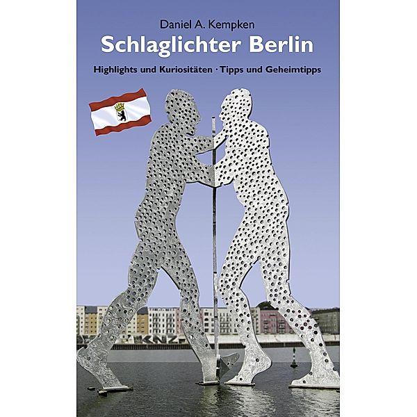 Schlaglichter Berlin, Daniel A. Kempken