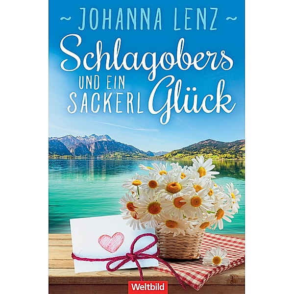 Schlagobers und ein Sackerl Glück, Johanna Lenz