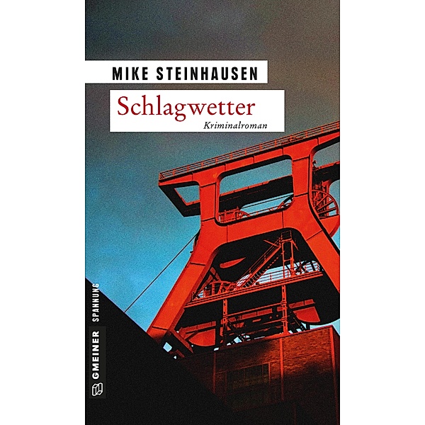 Schlagwetter / Polizist Robert Kettner Bd.1, Mike Steinhausen
