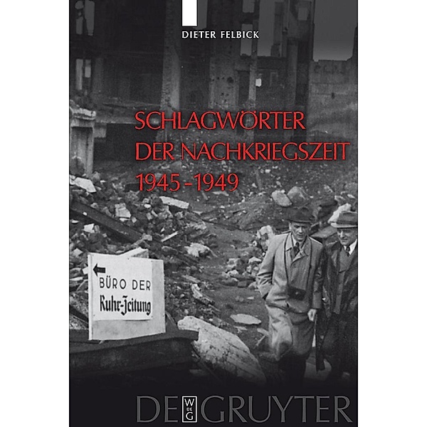 Schlagwörter der Nachkriegszeit 1945-1949, Dieter Felbick