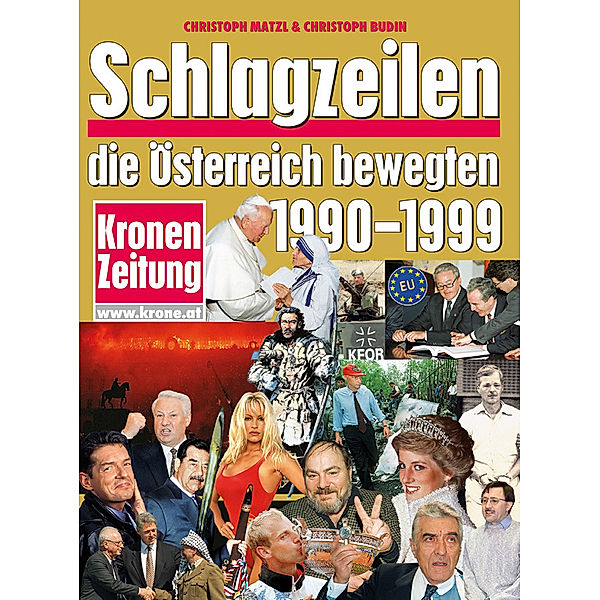 Schlagzeilen, die Österreich bewegten 1990-1999, Christoph Matzl, Christoph Budin