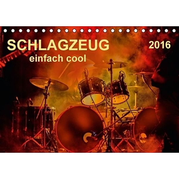 Schlagzeug - einfach cool (Tischkalender 2016 DIN A5 quer), Peter Roder