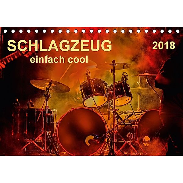 Schlagzeug - einfach cool (Tischkalender 2018 DIN A5 quer), Peter Roder
