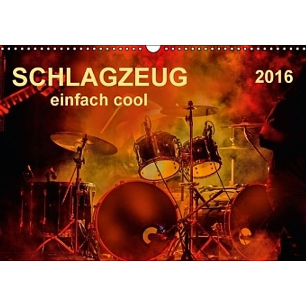 Schlagzeug - einfach cool (Wandkalender 2016 DIN A3 quer), Peter Roder